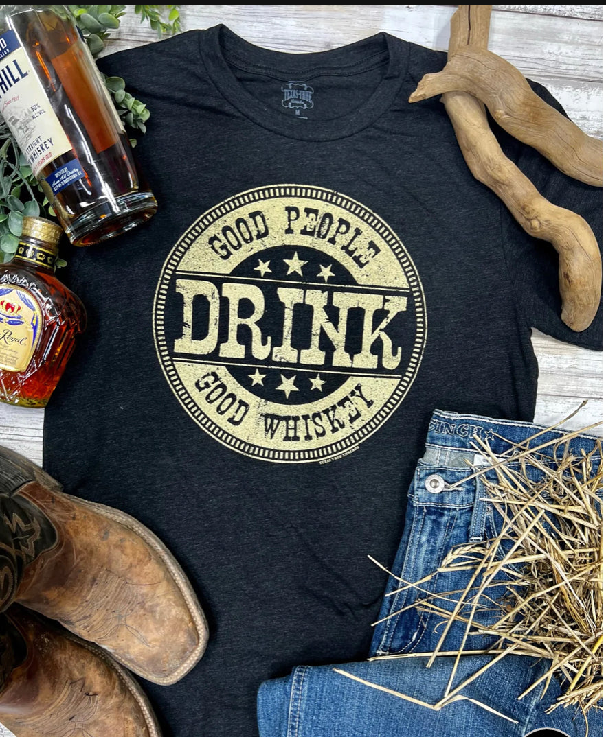Good People Drink Good Whiskey Tee - Forever Western Boutique