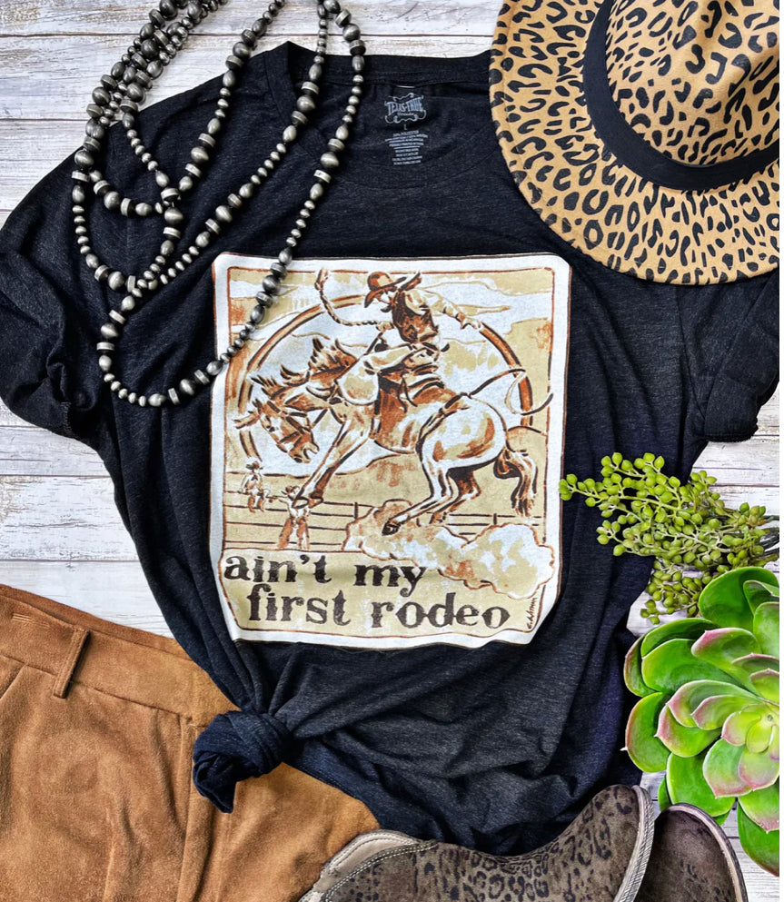Ain’t My First Rodeo Tee - Forever Western Boutique