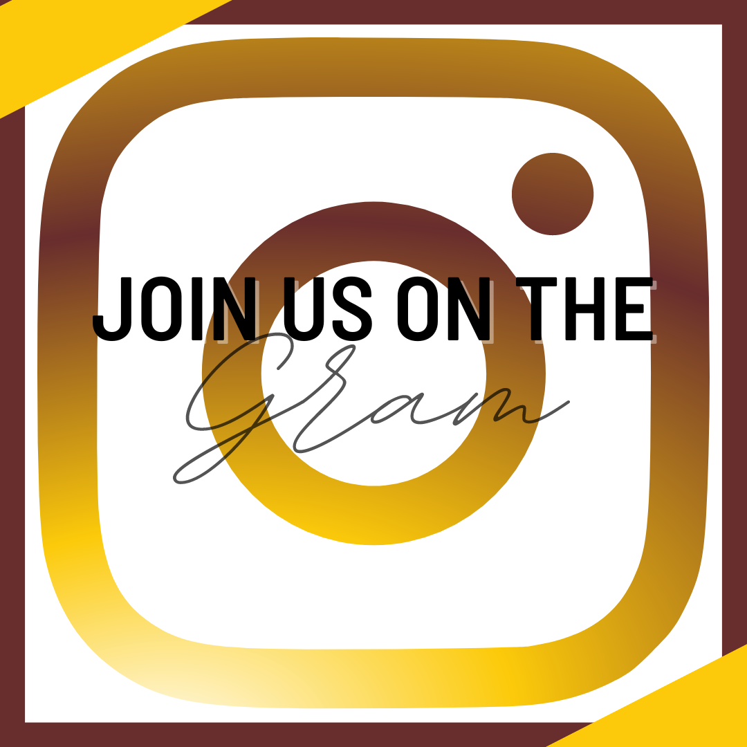 Join us on the Gram! (Instagram)