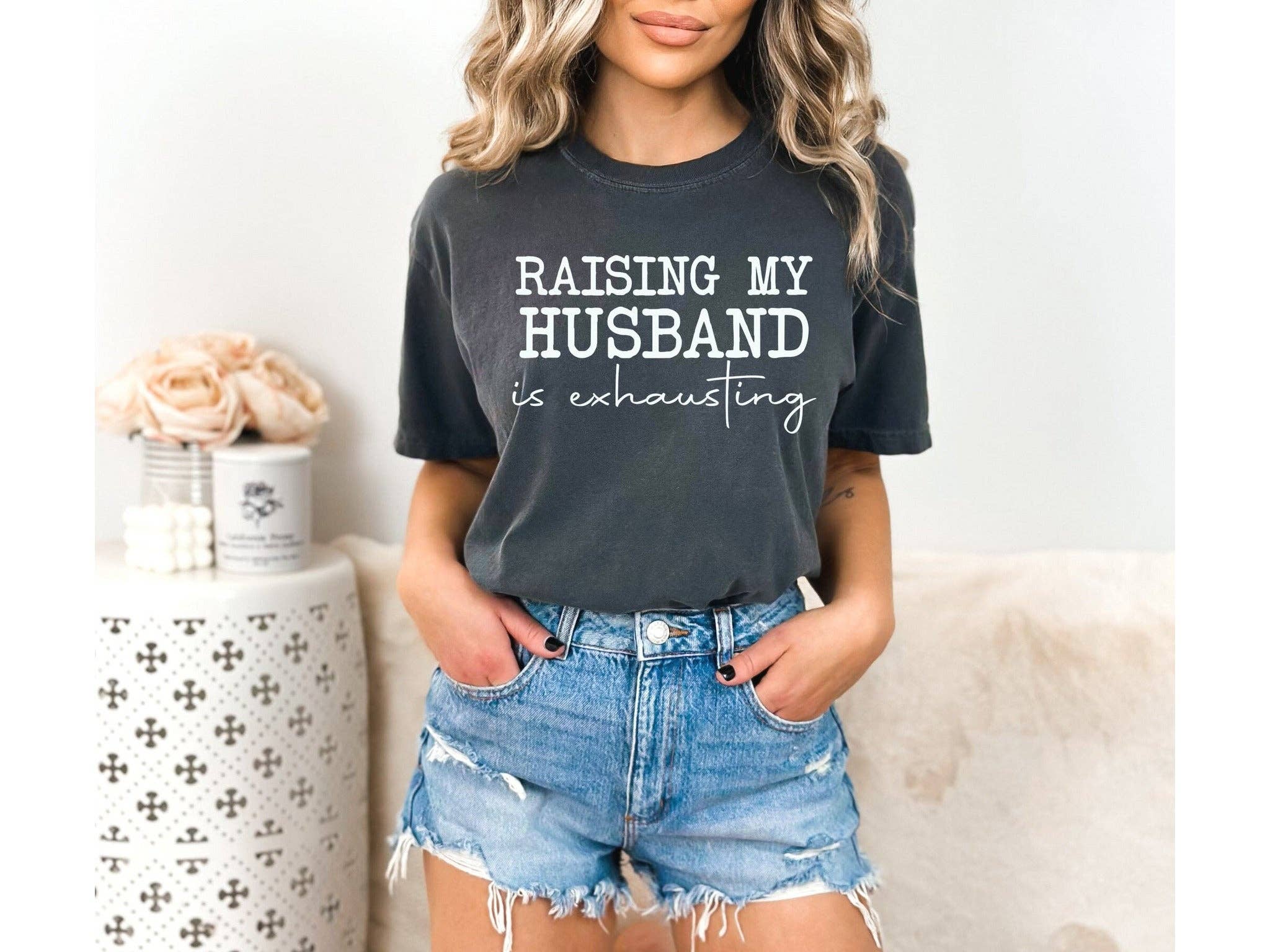 Raising My Husband Is Exhausting - Forever Western Boutique