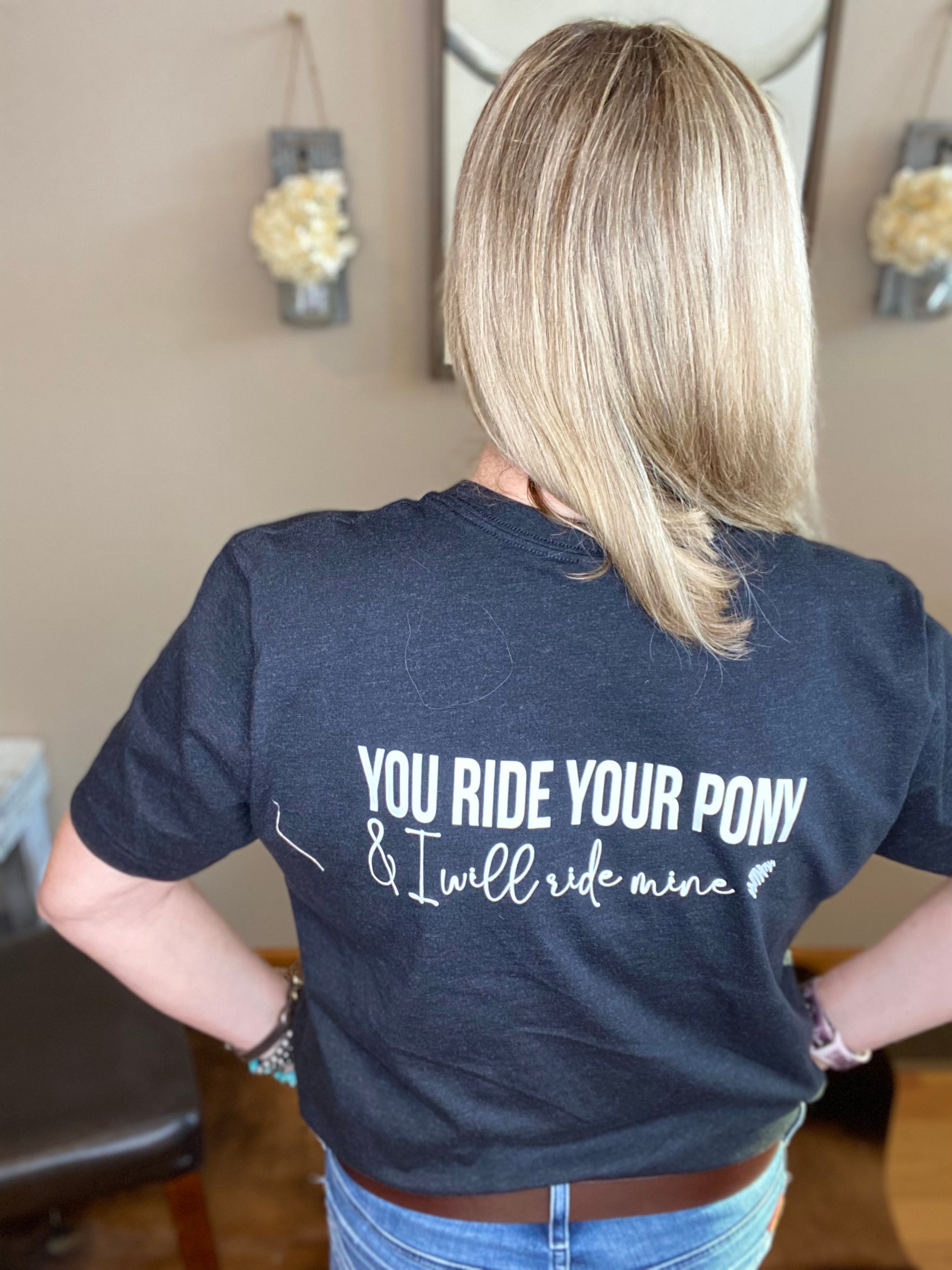 Ride your Pony Tee - Forever Western Boutique