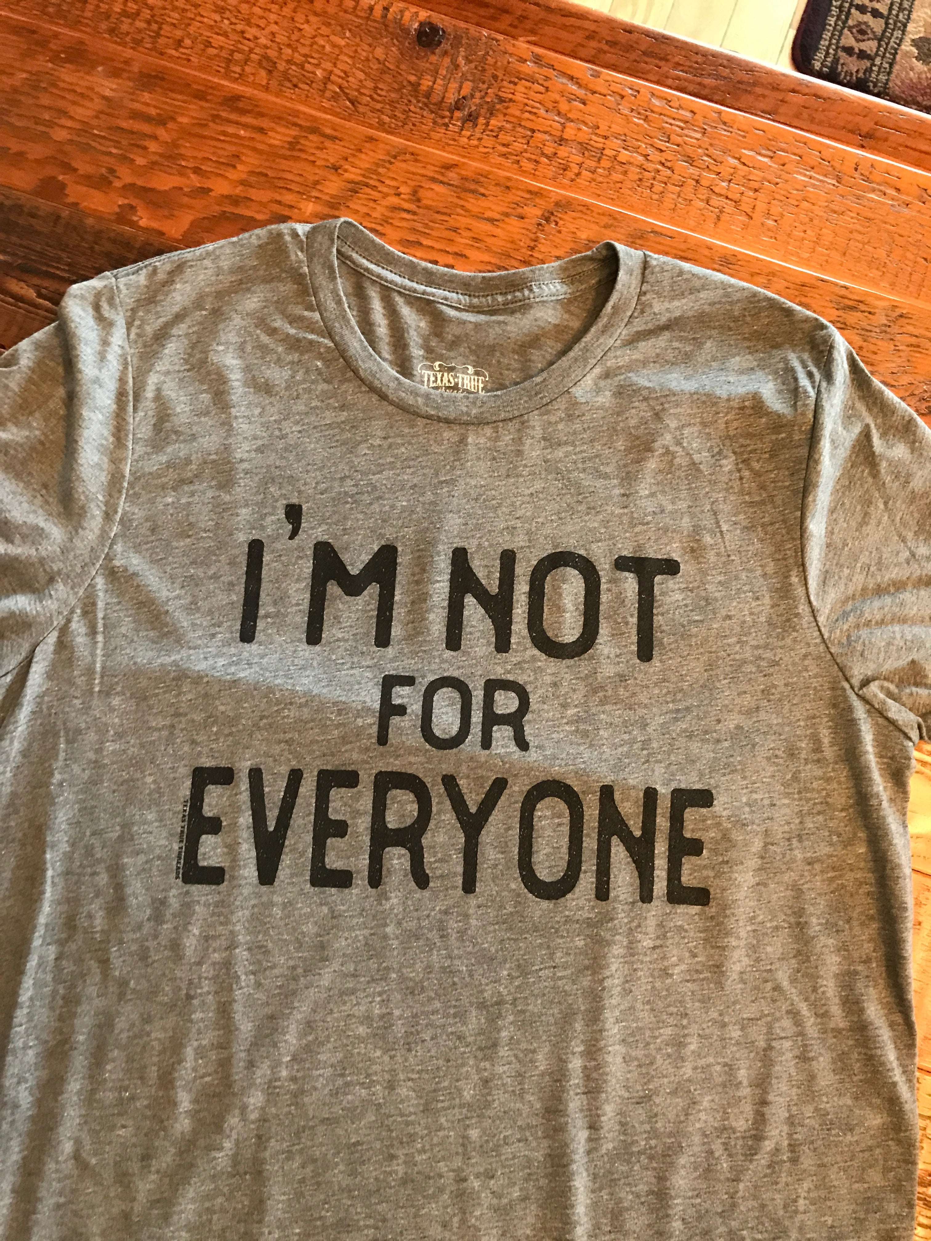 I’m not for Everyone Tee—CREW - Forever Western Boutique